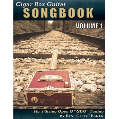 Cigar Box Guitar Songbook Volume 1 45 Songs Arranged for 3-String Open G Gdg Cigar Box Guitars