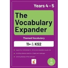 Vocabulary Expander: Themed Vocabulary for 11+ and KS2 - Years 4 and 5