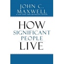 The Power of Significance: How Purpose Change... John C. Maxwell