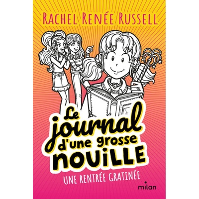 Le journal d'une grosse nouille, Tome 01 | Rachel Renée Russell