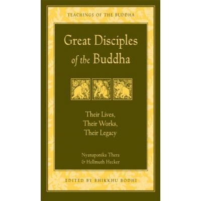 Great Disciples of the Buddha Hecker Hellmuth