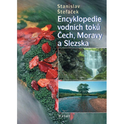 Encyklopedie vodních toků Čech, Moravy a Slezska - Stanislav Štefáček