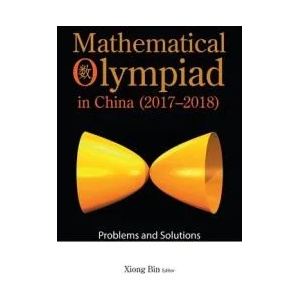 Mathematical Olympiad in China (2017-2018) | Peng Yee Lee (ISBN: 9789811257384)