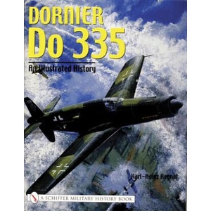 Dornier Do 335: An Illustrated History (ISBN: 9780764318726)