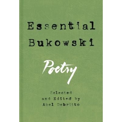 Essential Bukowski - Charles Bukowski