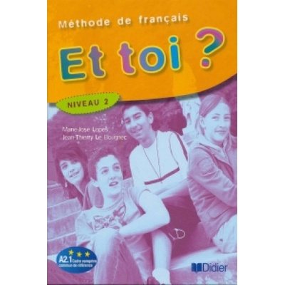Et toi? 2, učebnice - J., LE BOUGNEC, J., LOPEZ, M., T.