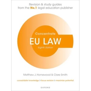 EU Law Concentrate | Matthew Homewood, Clare Smith (ISBN: 9780192865663)