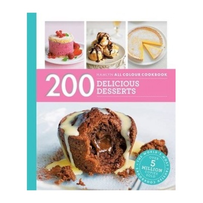 200 Delicious Desserts: Hamlyn All Colour CooSara Lewis