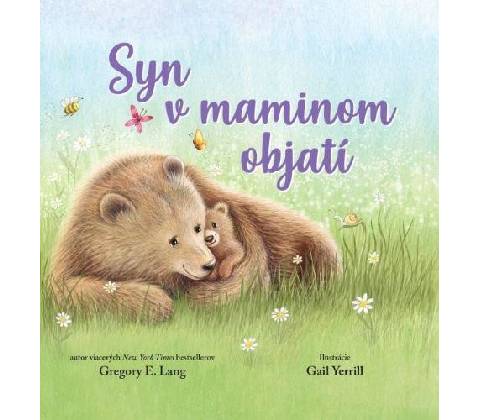 Syn v maminom objatí - Gregory E. Lang, Gail Yerrill (ilustrátor)