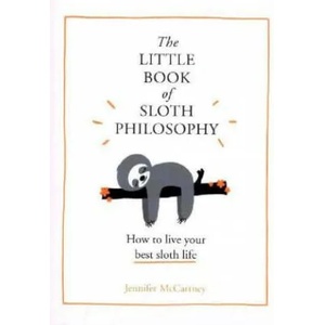 Little Book of Sloth Philosophy | Jennifer McCartney (2018)