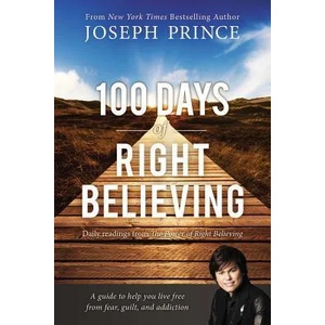 100 Days of Right Believing | Joseph Prince (ISBN: 9781455557134)