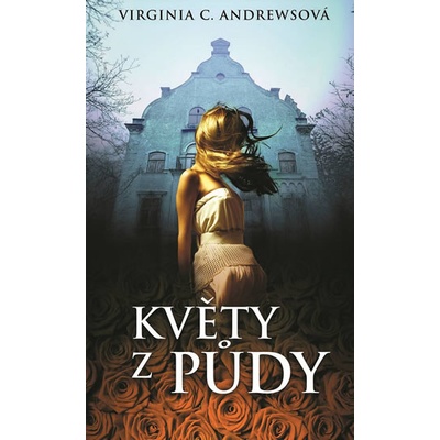 Květy z půdy - Cleo Andrewsová Virginia