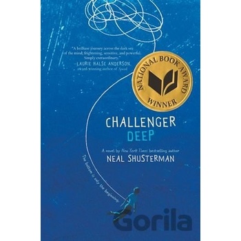 Challenger Deep - Neal Shusterman, Brendan Shusterman