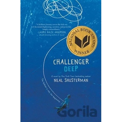 Challenger Deep - Neal Shusterman, Brendan Shusterman