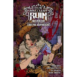 Our Brilliant Ruin: Horror at Crane Mansion | Christopher Mitten, Piky Hamilton, Frank Cvetkovic (ISBN: 9781506745435)