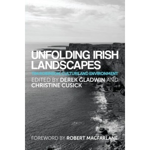 Unfolding Irish Landscapes (ISBN: 9780719099472)