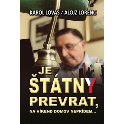 Je štátny prevrat, na víkend neprídem...