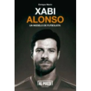 Xabi Alonso : un modelo de futbolista | Enrique Marín Paredes (ISBN: 9788415726074)
