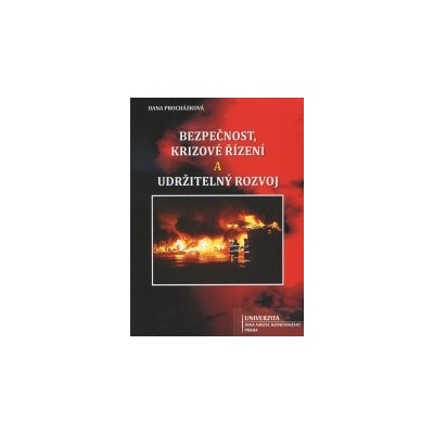 Bezpečnost, krizové řízení a udržitelný rozvoj - Dana Procházková