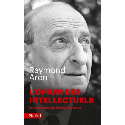 L'opium des intellectuels | Raymond Aron