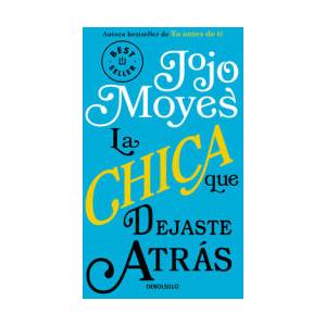 La Chica Que Dejaste Atrás / The Girl You Left Behind | Moyes, Jojo (ISBN: 9786073837576)