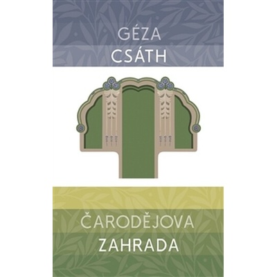 Čarodějova zahrada - Géza Csáth