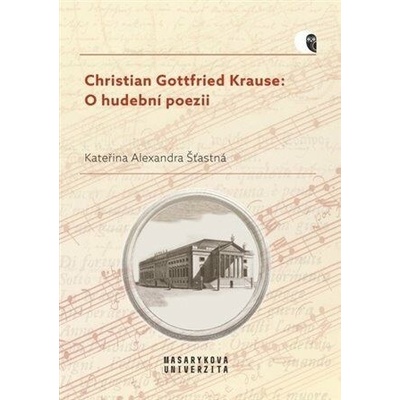 Christian Gottfried Krause - O hudební poezii - Kateřina Alexandra Šťastná