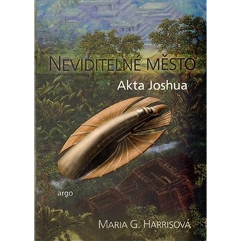 Neviditelné město - Akta Joshua - Maria Guadeloupe Harrisová