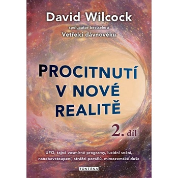 Procitnutí v nové realitě 2. díl - UFO, tajné vesmírné programy, lucidní snění, nanebevstoupení, strážci portálů, mimozemské duše - Wilcock David
