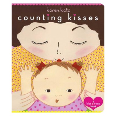 Counting Kisses: Counting Kisses Katz KarenBoard Books