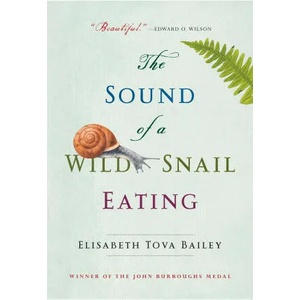 The Sound of a Wild Snail Eating | Elisabeth Tova Bailey (ISBN: 9781616206420)
