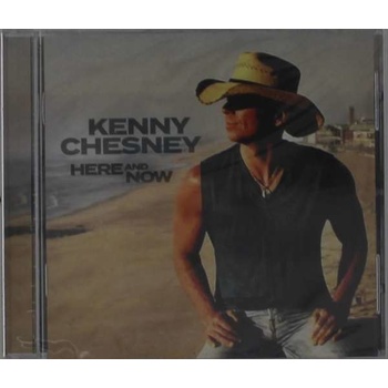 CHESNEY, KENNY - HERE AND NOW CD