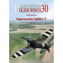 Polish Wings No. 30 Supermarine Spitfire V Vol. 2 Matusiak WojtekPaperback