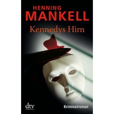 Kennedys Hirn - Mankell, Henning