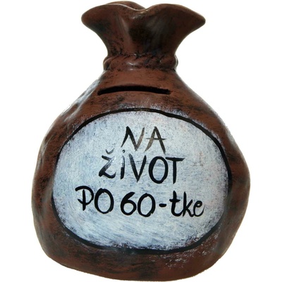 Pokladnička s nápisom - na život po 60-tke