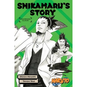 Naruto. Shikamaru's Story: Mourning Clouds (ISBN: 9781974713493)