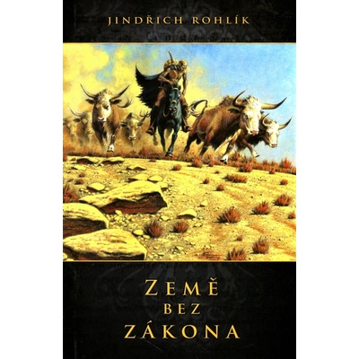 Země bez zákona – Rohlík Jindřich
