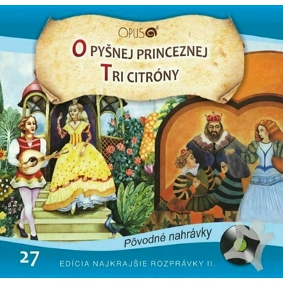 Najkrajšie Rozprávky - O pyšnej princeznej / Tri citróny (CD) (8584019287321)
