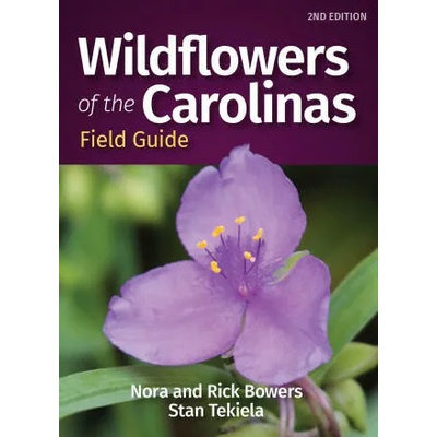 Wildflowers of the Carolinas Field Guide | Rick Bowers, Stan Tekiela