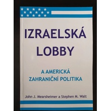 Izraelská lobby a americká zahraniční politika Kniha - Mearsheimer John J.