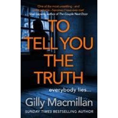 To Tell You the Truth | Gilly Macmillan