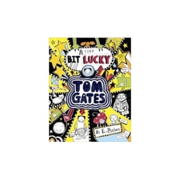 A Tiny Bit Lucky Tom Gates Liz Pichon