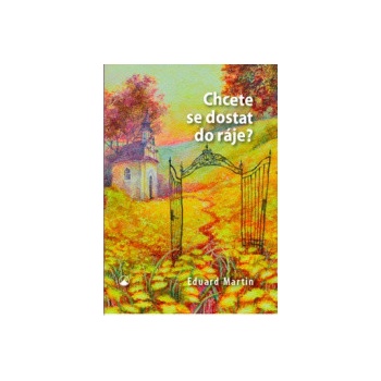 Chcete se dostat do ráje?