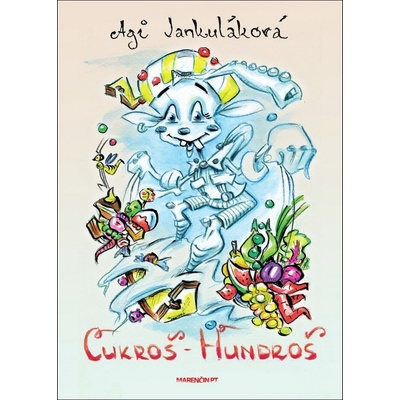 Cukroš hundroš - Agi Jankuláková