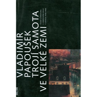 Trojí samota ve velké zemi