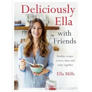 Deliciously Ella with Friends | Ella Mills (2017)
