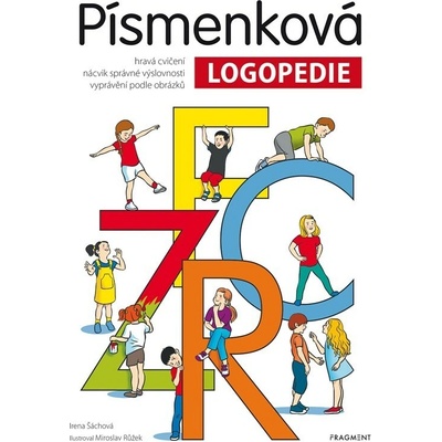Písmenková logopedie: hravá cvičení. nácvik správné výslovnosti ...