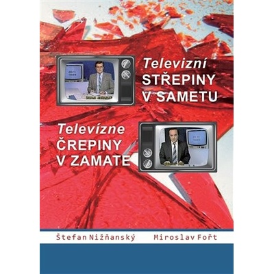 Televizní střepiny v sametu – Televizné črepiny v zamate