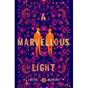 Marvellous Light | Freya Marske (ISBN: 9781529080896)
