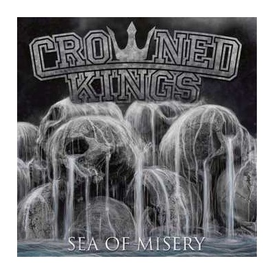 Crowned Kings - Sea Of Misery LP